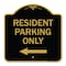 Signmission Reserved Parking Resident Parking W/ Left Arrow, Black & Gold Alum Sign, 18" x 18", BG-1818-23038 A-DES-BG-1818-23038 - alternate 1